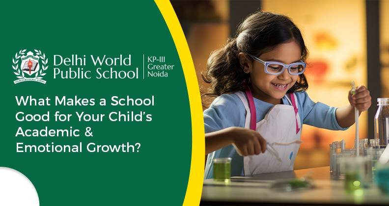 4.	What Makes a School Good for Your Child’s Academic and Emotional Growth?